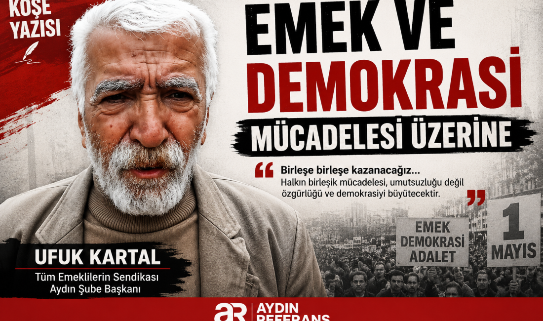 Ufuk Kartal, ekonomik kriz, toplumsal muhalefet ve demokrasi güçlerinin ortak