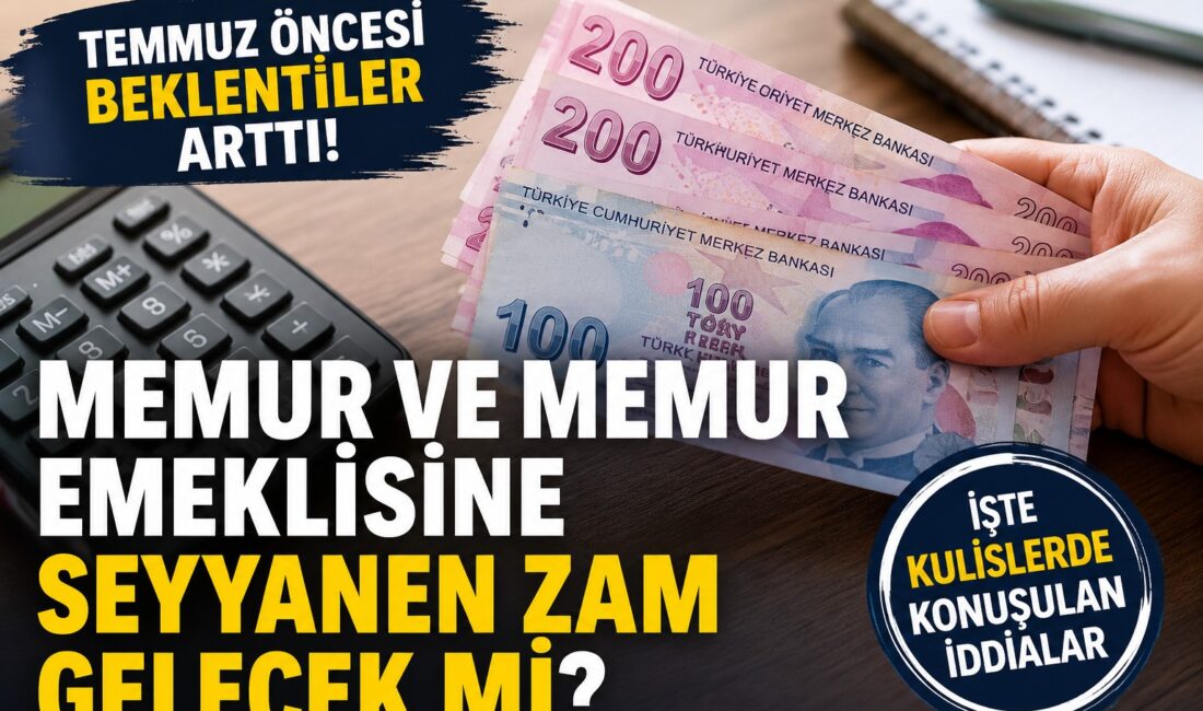 Temmuz ayı yaklaşırken memur ve memur emeklilerinin gündeminde seyyanen zam