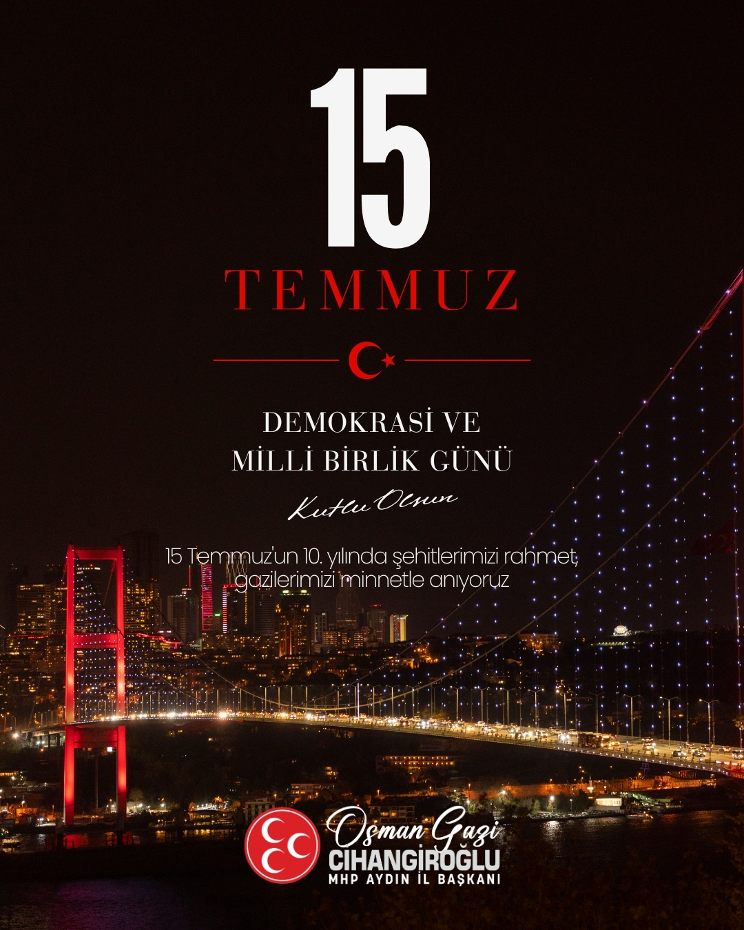 MHP Aydın İl Başkanı Osman Gazi Cihangiroğlu, 15 Temmuz Demokrasi