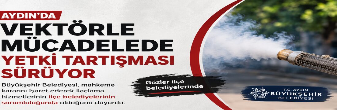 Aydın Büyükşehir Belediyesi, vektörle mücadele ve ilaçlama hizmetlerine ilişkin açıklama