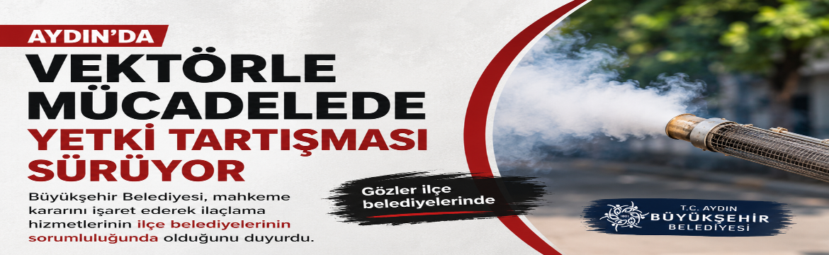 Aydın Büyükşehir Belediyesi, vektörle mücadele ve ilaçlama hizmetlerine ilişkin açıklama