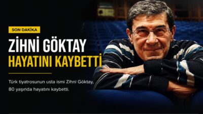 Türk tiyatrosunun usta ismi Zihni Göktay 80 yaşında hayatını kaybetti.